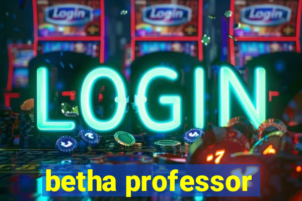 betha professor